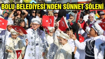 BOLU BELEDİYESİ'NDEN SÜNNET ŞÖLENİ