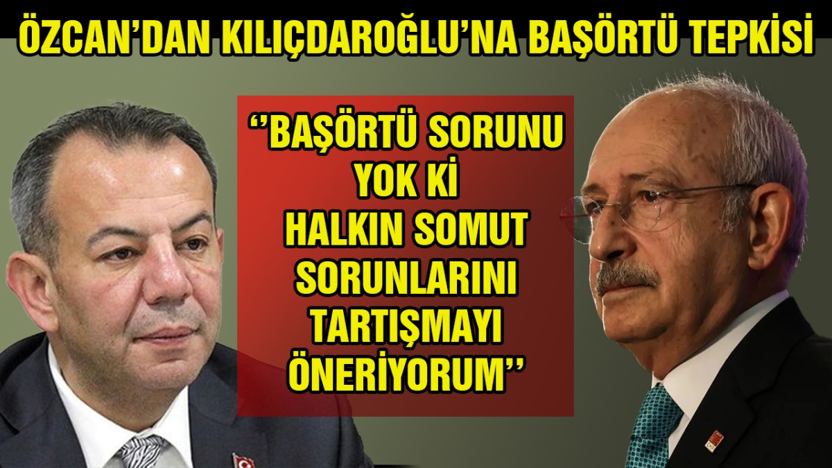 Özcan'dan Kılıçdaroğlu'na başörtü tepkisi
