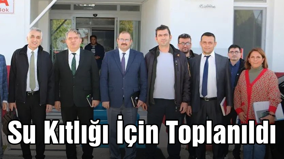 Su kıtlığı için toplanıldı