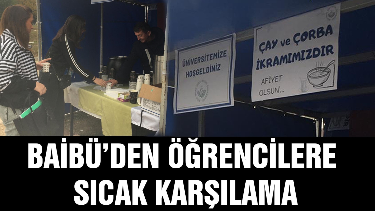 BAİBÜ'DEN ÖĞRENCİLERE SICAK KARŞILAMA