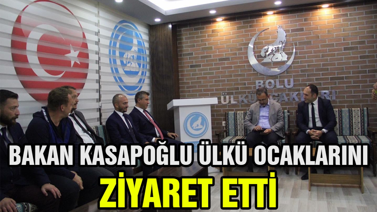 Bakan Kasapoğlu Ülkü Ocaklarını ziyaret etti