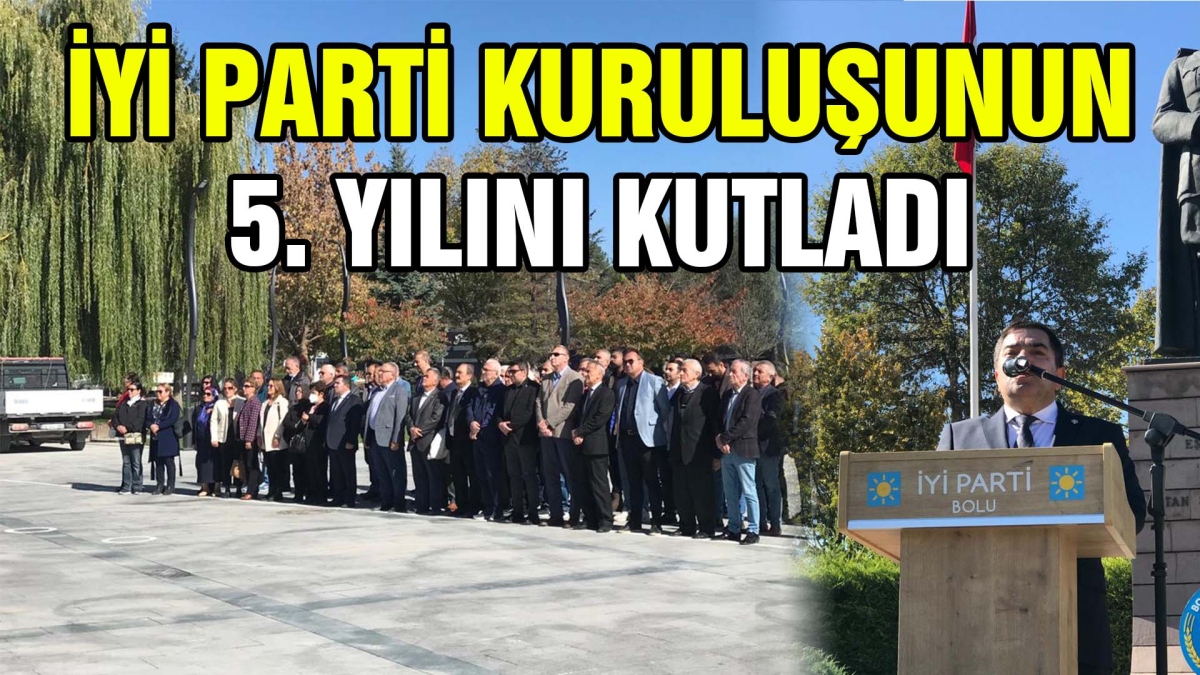 İYİ Parti kuruluşunun 5. yılını kutladı