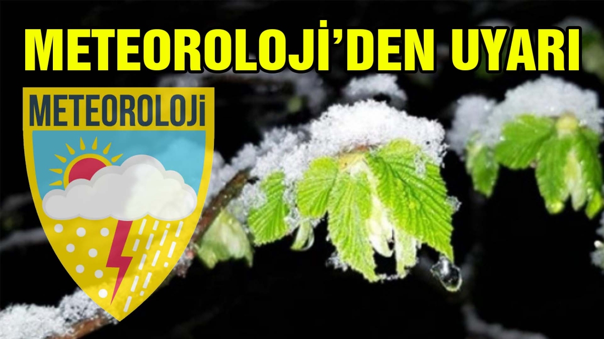 Meteoroloji'den uyarı