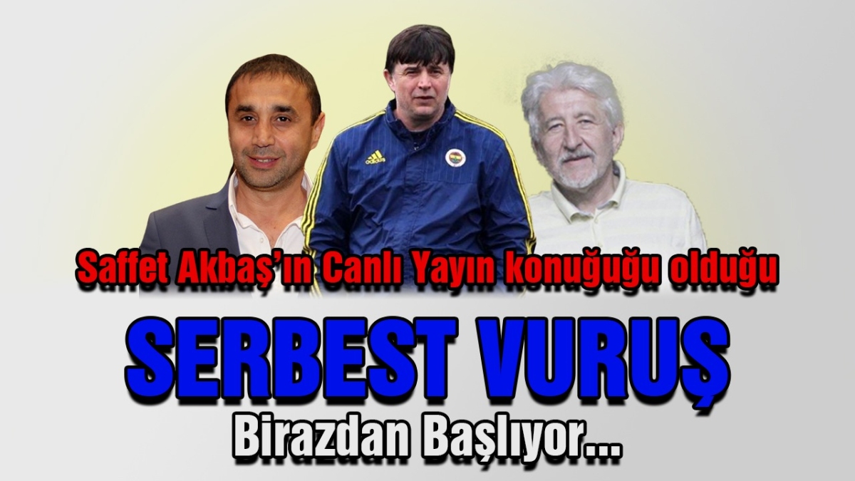 SERBEST VURUŞ 20.00'DE CANLI YAYINDA
