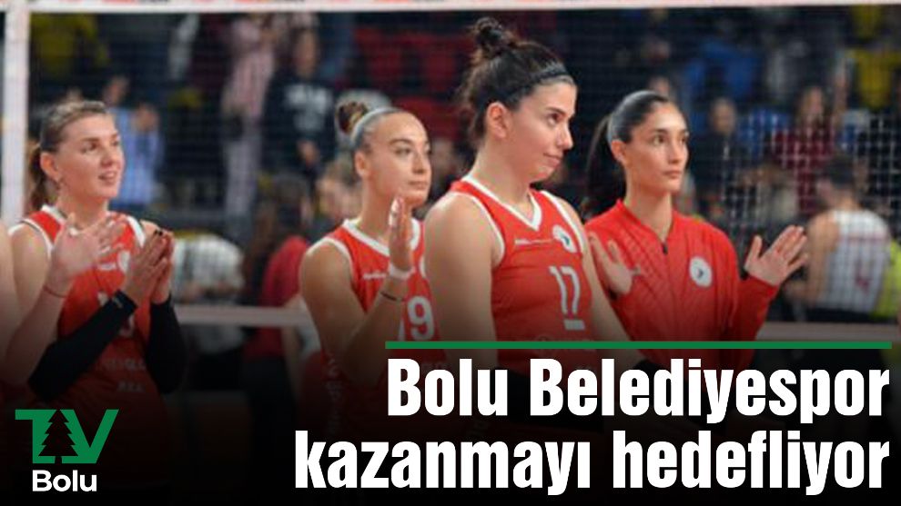 Bolu Belediyespor kazanmayı hedefliyor