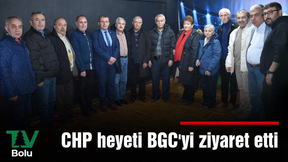 CHP heyeti BGC'yi ziyaret etti