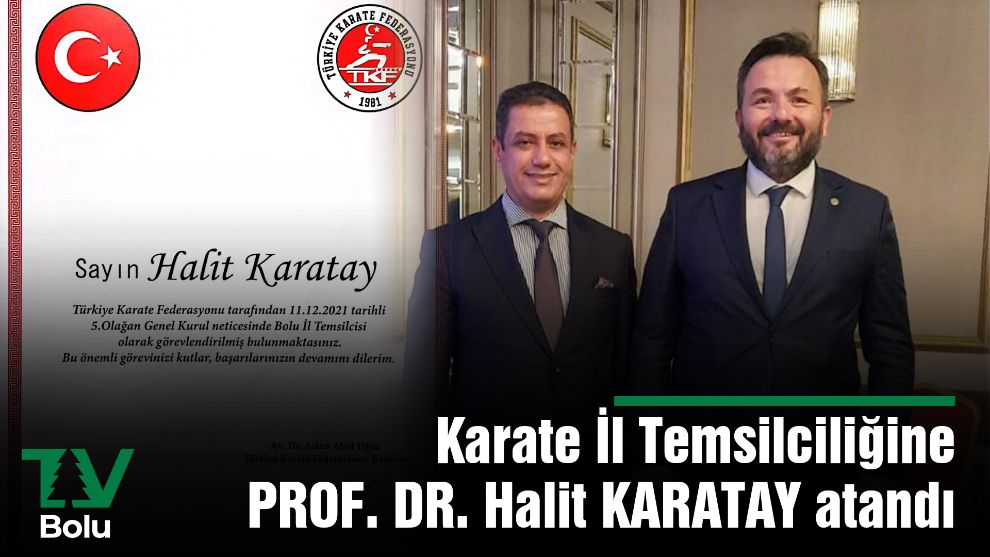 Karate İl Temsilciliğine PROF. DR. Halit KARATAY atandı