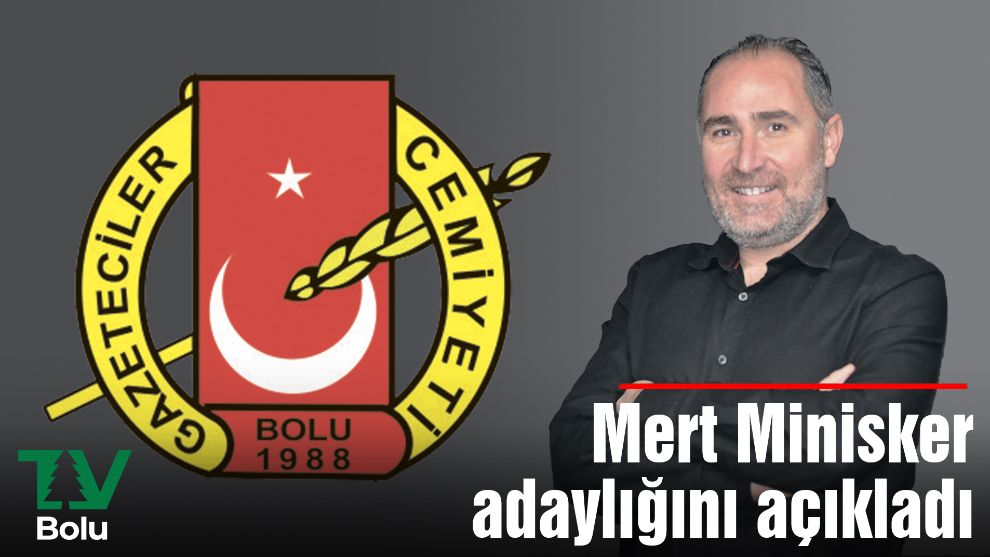 MERT MİNİSKER ADAYLIĞINI AÇIKLADI