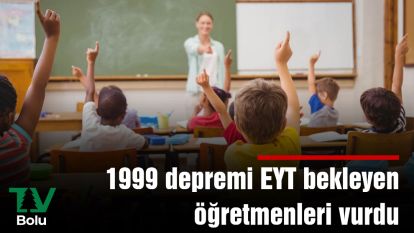 1999 depremi EYT bekleyen öğretmenleri vurdu