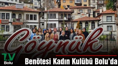 Benötesi Kadın Kulübü Bolu'da