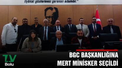 BGC BAŞKANLIĞINA MERT MİNİSKER SEÇİLDİ