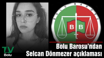 Bolu Barosu'ndan Selcan Dönmezer açıklaması