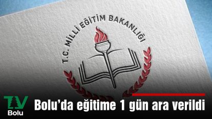 Eğitime bir gün ara verildi