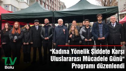 "Kadına Yönelik Şiddete Karşı Uluslararası Mücadele Günü" programı düzenlendi