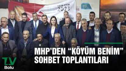 MHP'den "Köyüm Benim" Sohbet Toplantıları