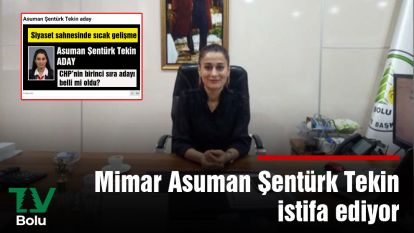 Mimar Asuman Şentürk Tekin istifa ediyor