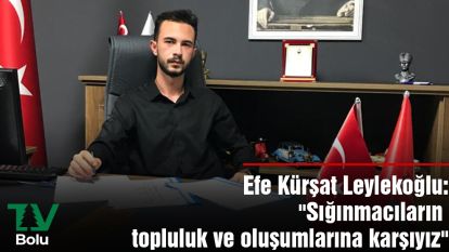 "Sığınmacıların topluluk ve oluşumlarına karşıyız"