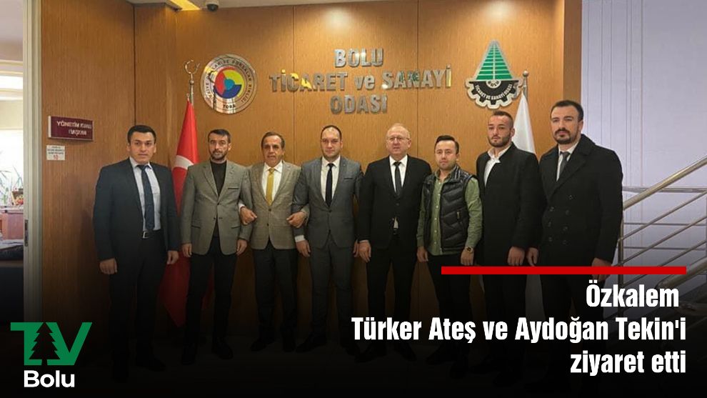 Özkalem  Türker Ateş ve  Aydoğan Tekin'i ziyaret etti