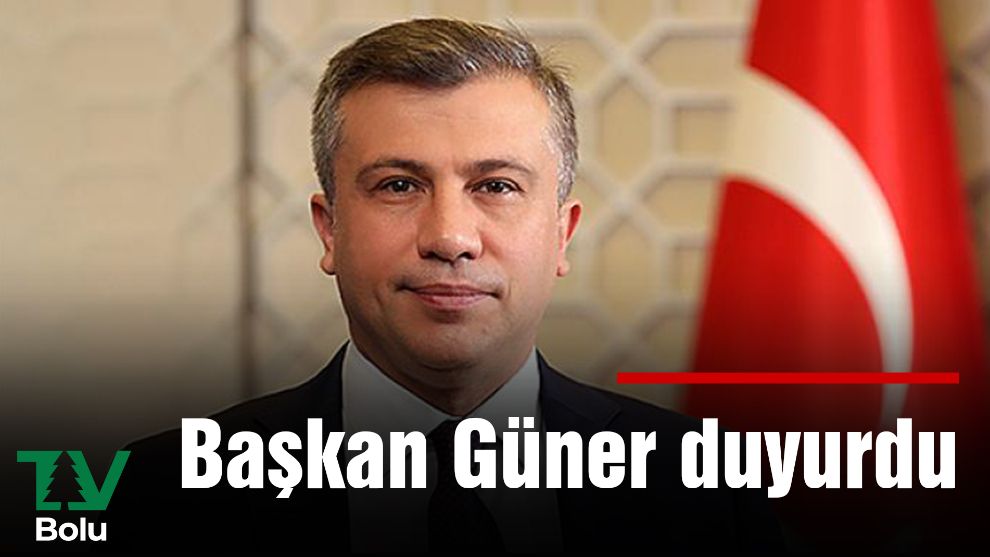 Başkan Güner duyurdu