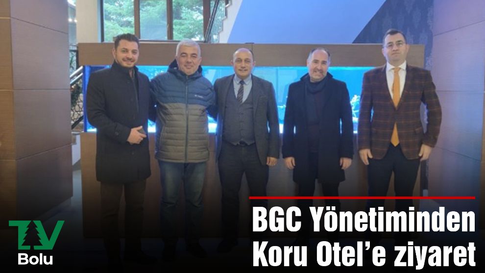 BGC Yönetiminden Koru Otel'e ziyaret