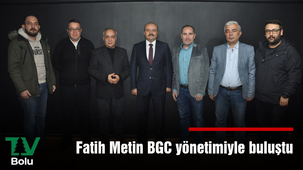 Fatih Metin BGC yönetimiyle buluştu