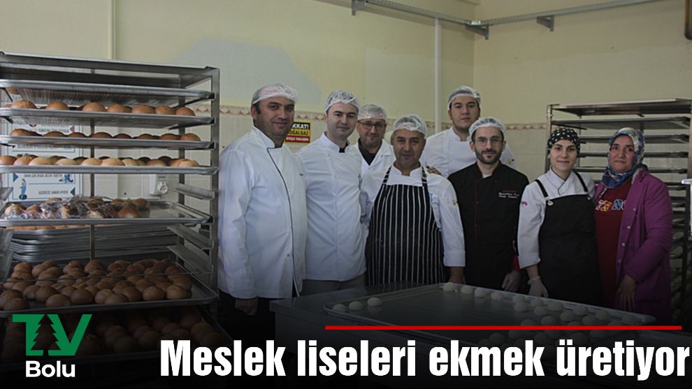 Meslek liseleri ekmek üretiyor