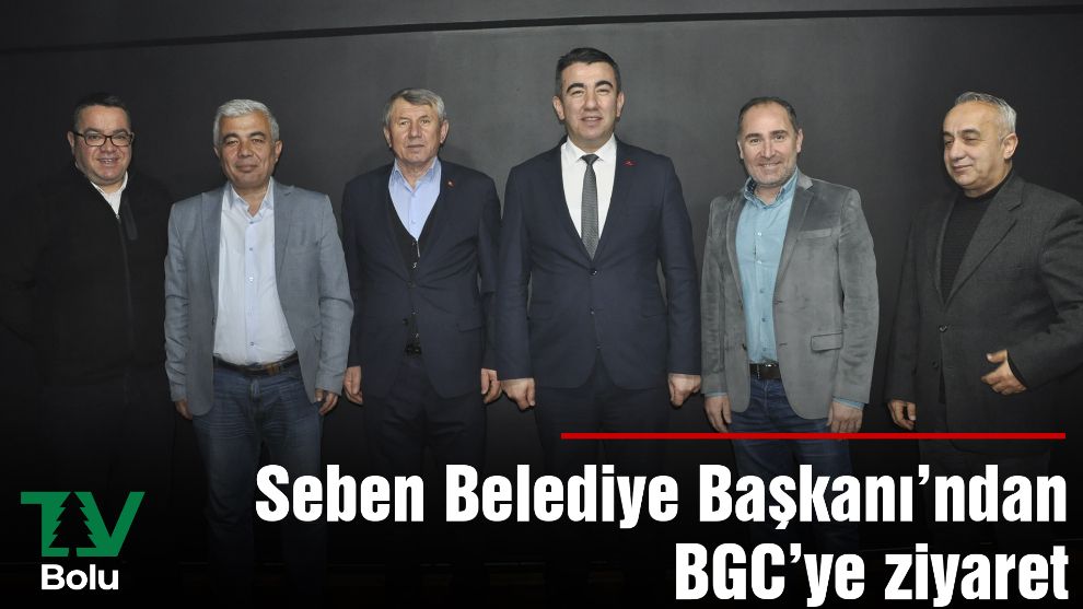 Seben Belediye Başkanı'ndan BGC'ye ziyaret