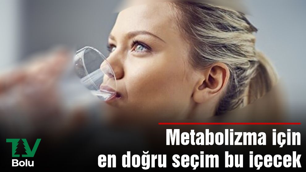 Metabolizma için en doğru seçim bu içecek