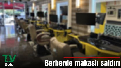 Berberde makaslı saldırı