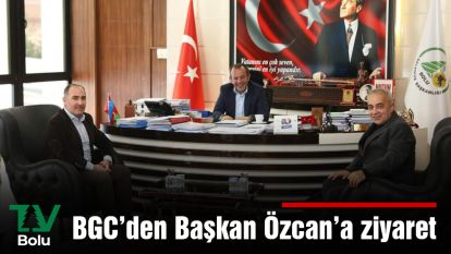 BGC'den Başkan Özcan'a ziyaret