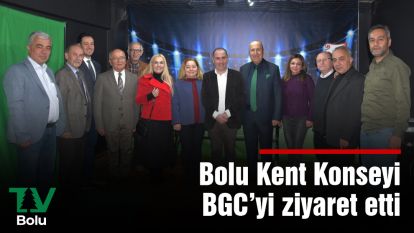 Bolu Kent Konseyi BGC'yi ziyaret etti  
