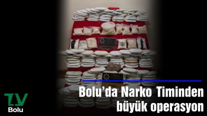 Bolu'da Narko Timinden büyük operasyon