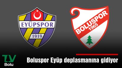 Boluspor Eyüp deplasmanına gidiyor