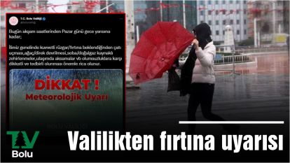 Valilikten fırtına uyarısı