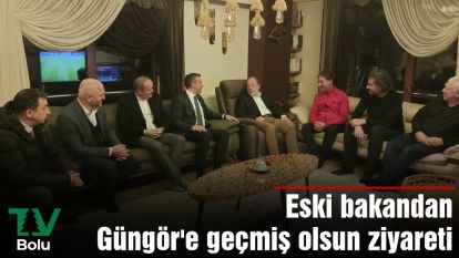 Eski bakandan Güngör'e geçmiş olsun ziyareti