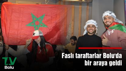 Faslı taraftarlar Bolu'da bir araya geldi