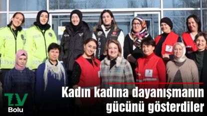 Kadın kadına dayanışmanın gücünü gösterdiler
