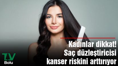 Kadınlar dikkat! Saç düzleştiricisi kanser riskini arttırıyor