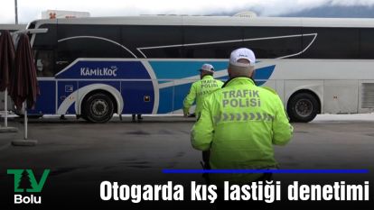 Otogarda kış lastiği denetimi