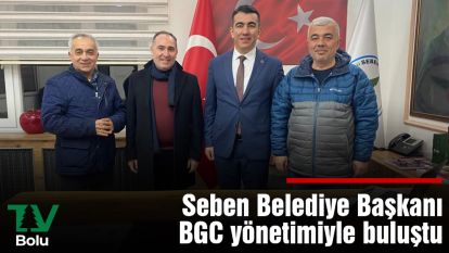 Seben Belediye Başkanı BGC yönetimiyle buluştu
