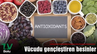 Vücudu gençleştiren besinler