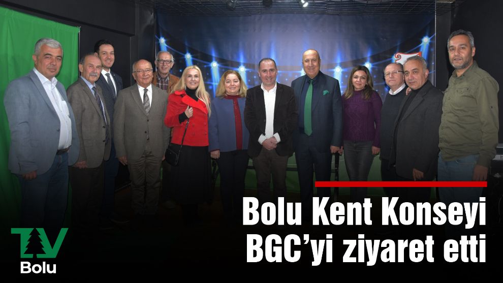 Bolu Kent Konseyi BGC'yi ziyaret etti