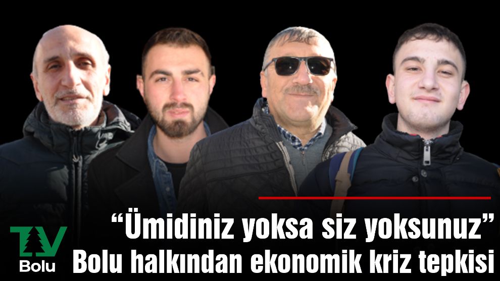 Bolu halkından ekonomik kriz tepkisi