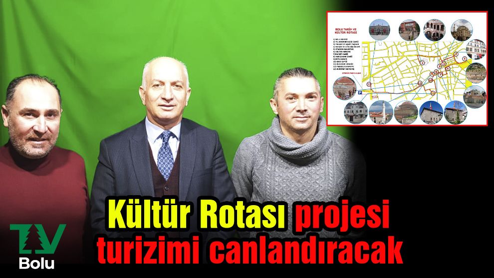 Kültür Rotası projesi turizmi canlandıracak