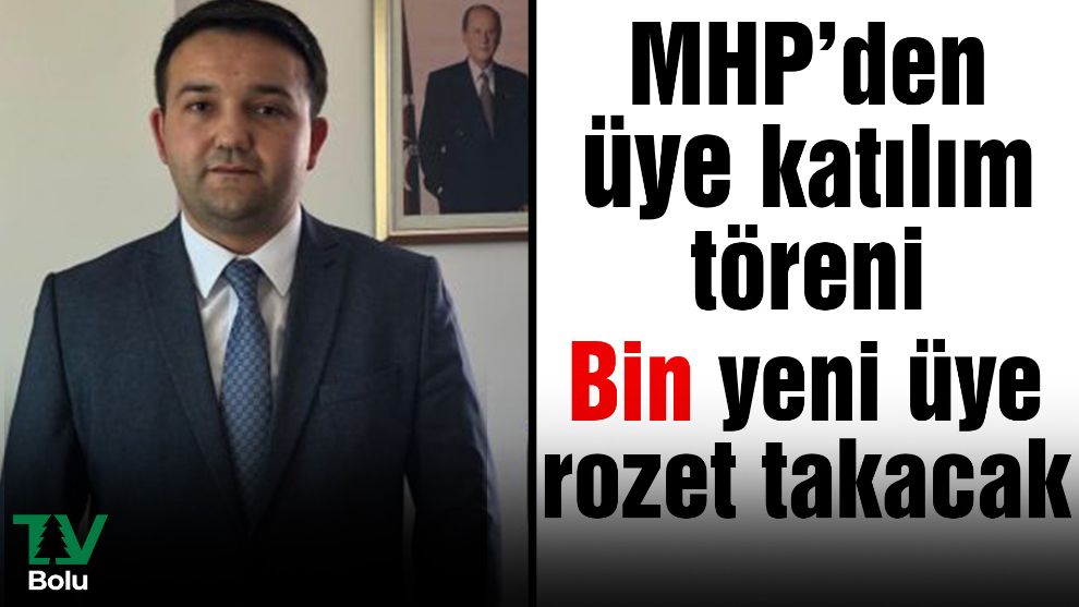 MHP'den üye katılım töreni