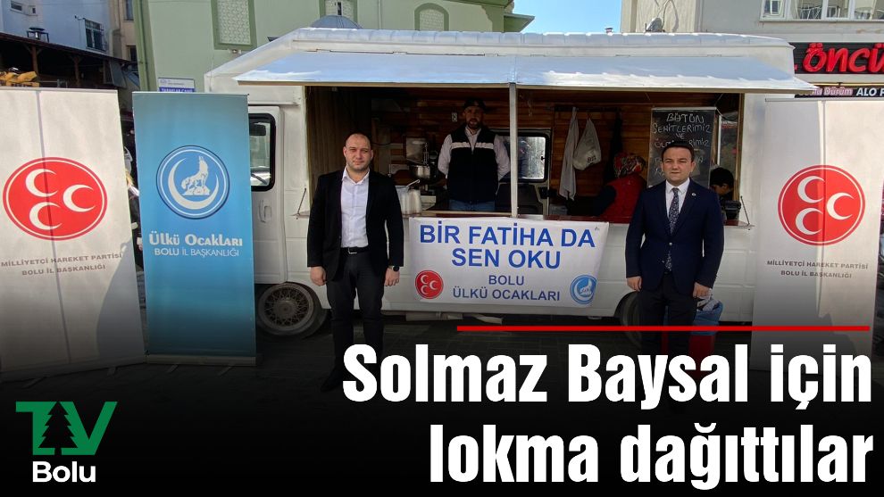 Solmaz Baysal için lokma dağıttılar