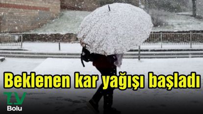 Beklenen kar yağışı başladı