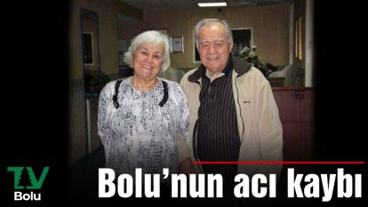 Bolu'nun acı kaybı