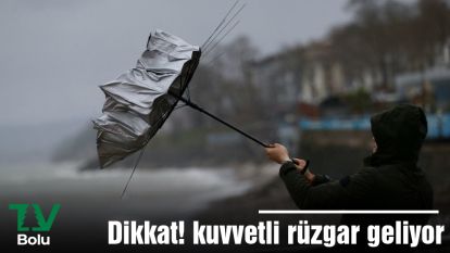 Dikkat! kuvvetli rüzgar geliyor