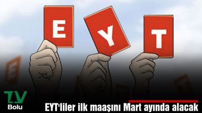 EYT'liler ilk maaşını Mart ayında alacak